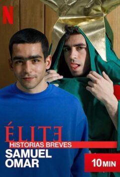 Смотреть Элита: Короткие истории. Самуэль, Омар Все Сезоны